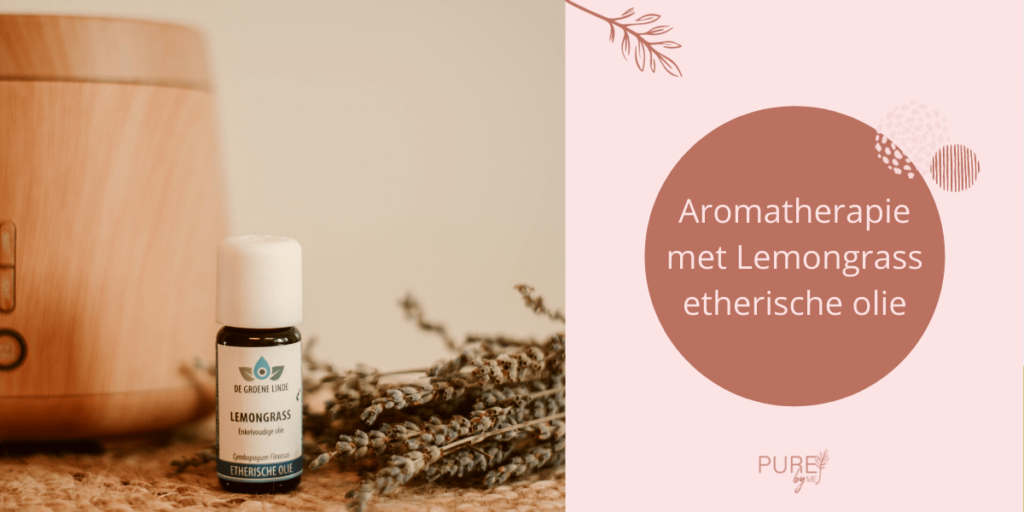 Aromatherapie met Lemongrass etherische olie