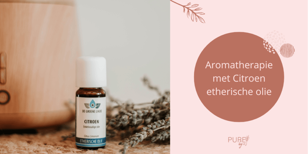 Aromatherapie met Citroen etherische olie