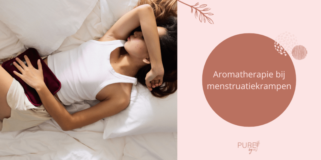 Aromatherapie bij menstruatiekrampen - PURE by Me