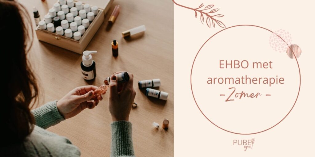 EHBO met aromatherapie voor de zomer