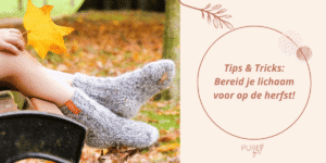 Bereid je lichaam voor op de herfst - PURE by Me