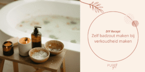 DIY Badzout bij verkoudheid - zelf badzout maken - PURE by Me