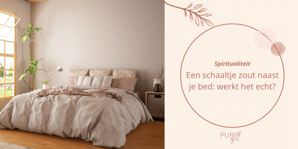 Een schaaltje zout naast je bed - TikTok trend - PURE by Me