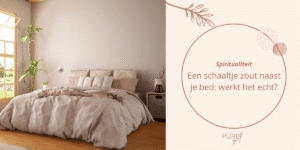 Een schaaltje zout naast je bed - TikTok trend - PURE by Me