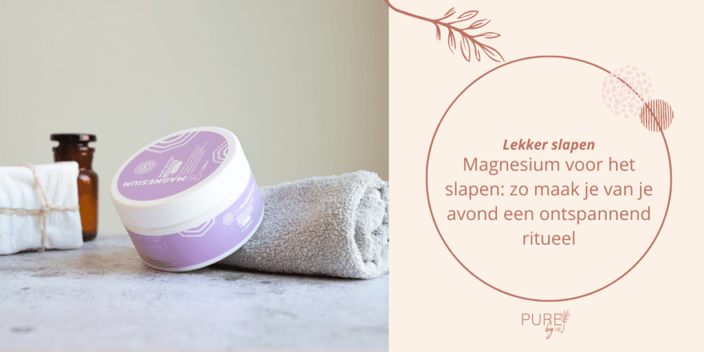 Magnesium voor het slapen - PURE by Me