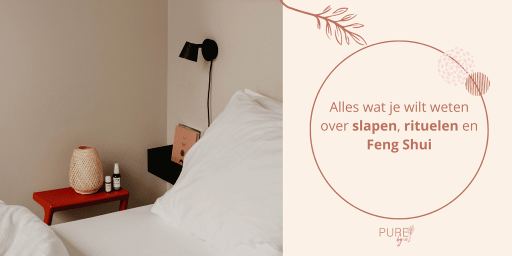 Alles over slapen, rituelen en Feng Shui in de slaapkamer