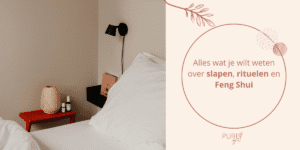 Alles over slapen, rituelen en Feng Shui in de slaapkamer