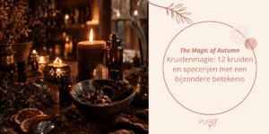 Kruidenmagie kruiden en specerijen met bijzondere betekenis - PURE by Me